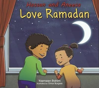 Hassan and Aneesa Love Ramadan - Yasmeen Rahim - cover