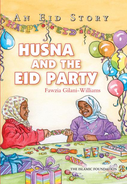 Husna and the Eid Party - Fawzia Gilani - ebook