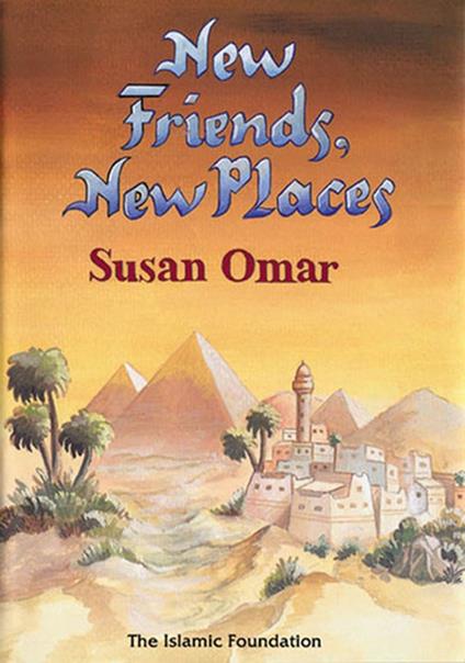 New Friends, New Places - Susan Omar - ebook