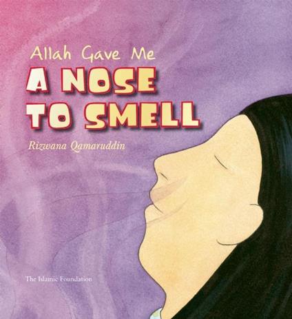Allah Gave Me a Nose to Smell - Rizwana Qamaruddin,Stevan Stratford - ebook