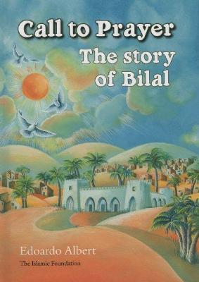 Call to Prayer: The Story of Bilal - Edoardo Albert - cover