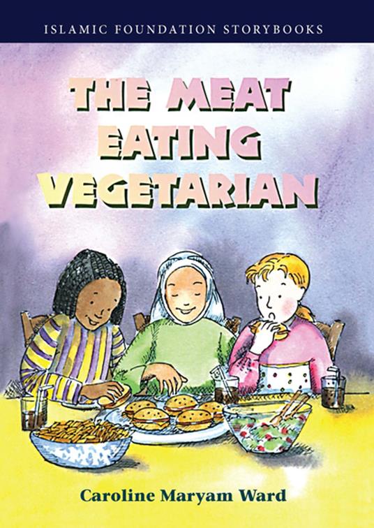 The Meat Eating Vegetarian - Caroline Maryam Ward - ebook