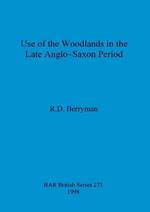 Use of the woodlands in the Late Anglo-Saxon Period