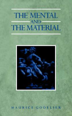 The Mental and the Material - Maurice Godelier - cover