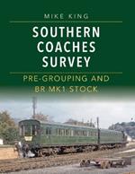 Southern Coaches Survey: Pre-Grouping and BR Mk 1 Stock