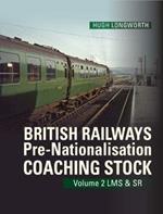 British Railways Pre-Nationalisation Coaching Stock Volume 2 LMS & SR