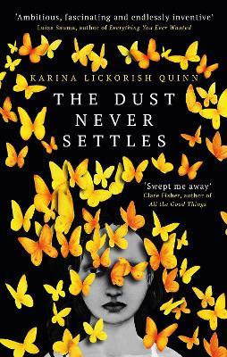 The Dust Never Settles - Karina Lickorish Quinn - cover