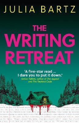 The Writing Retreat: A New York Times bestseller - Julia Bartz - cover