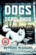 Dogs of the Deadlands: SHORTLISTED FOR THE WEEK JUNIOR BOOK AWARDS