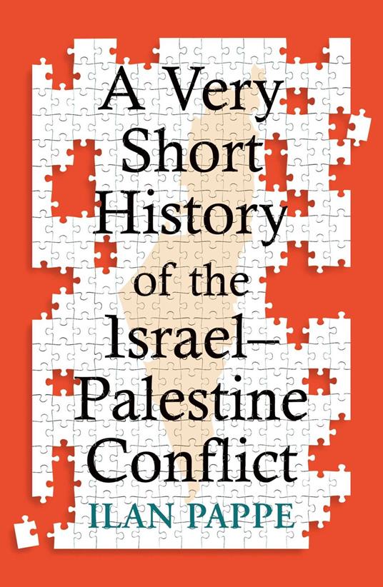 A Very Short History of the Israel–Palestine Conflict