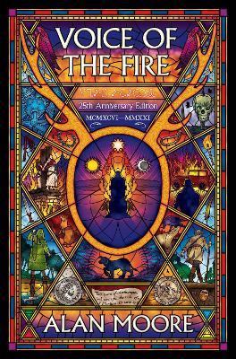Voice Of The Fire: 25th Anniversary Edition - Alan Moore - cover