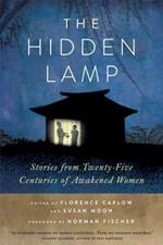 The Hidden Lamp: Stories from Twenty-Five Centuries of Awakened Women