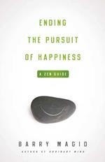 Ending the Pursuit of Happiness