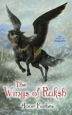 The Wings of Ruksh - Anne Forbes - cover