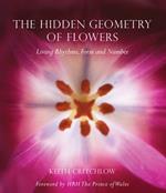 The Hidden Geometry of Flowers: Living Rhythms, Form and Number