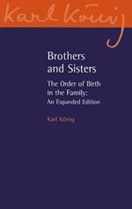 Brothers and Sisters: The Order of Birth in the Family: An Expanded Edition