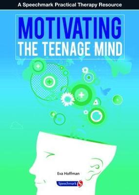 Motivating the Teenage Mind - Eva Hoffman - cover