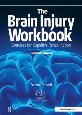The Brain Injury Workbook: Exercises for Cognitive Rehabilitation - Trevor Powell - cover