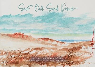 Save Our Sand Dunes - Hannah Bunn West,Larry McCarter,Anne Marshall Runyon - cover