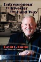Entrepreneur to Investor the Hard Way - David L Durgin - cover