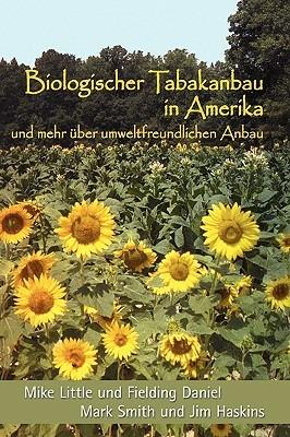 Biologischer Tabakanbau in Amerika (German Edition) - Mike Little,Fielding Daniel,Mark Smith - cover