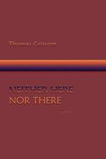 Neither Here Nor There, Poems