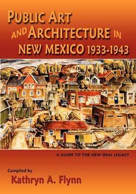 Public Art and Architecture in New Mexico, 1933-1943 (Softcover) - cover