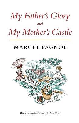 My Father's Glory & My Mother's Castle: Marcel Pagnol's Memories of Childhood - Marcel Pagnol - 3