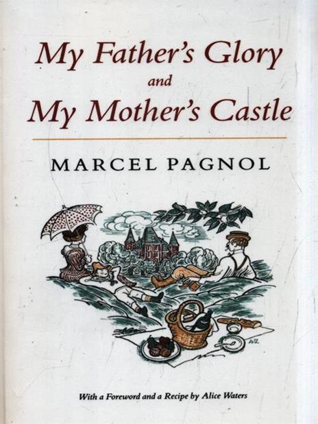 My Father's Glory & My Mother's Castle: Marcel Pagnol's Memories of Childhood - Marcel Pagnol - 3