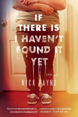 If There Is I Haven't Found It Yet - Nick Payne - cover