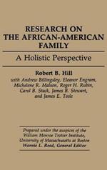 Research on the African-American Family: A Holistic Perspective