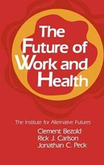 The Future of Work and Health