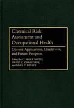 Chemical Risk Assessment and Occupational Health: Current Applications, Limitations, and Future Prospects