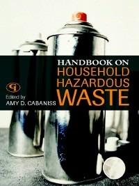 Handbook on Household Hazardous Waste - Amy D. Cabaniss - cover