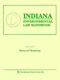 Indiana Environmental Law Handbook - Staff, Barnes & Thornburg - cover