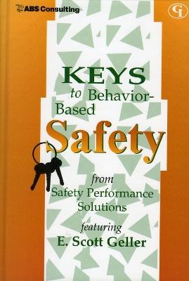 Keys to Behavior-Based Safety - E. Scott Geller - cover