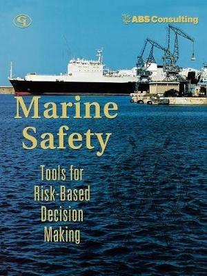 Marine Safety: Tools for Risk-Based Decision Making - ABS Consulting - cover