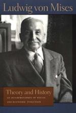 Theory & History: An Interpretation of Social & Economic Evolution
