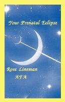 Your Prenatal Eclipse - Rose Lineman - cover
