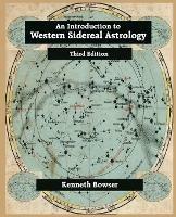 An Introduction to Western Sidereal Astrology Third Edition - Kenneth Bowser - cover