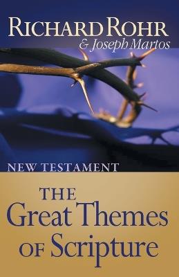 The Great Themes of Scripture - Richard Rohr,Joseph Martos - cover