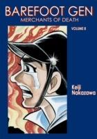 Barefoot Gen Vol. 8: Merchants of Death - Keiji Nakazawa - cover