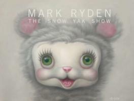 The Snow Yak Show - Mark Ryden - cover