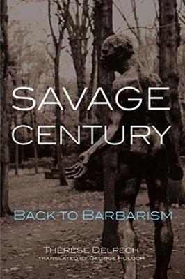 Savage Century: Back to Barbarism - Therese Delpech - cover
