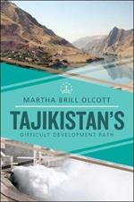 Tajikistan's Difficult Development Path