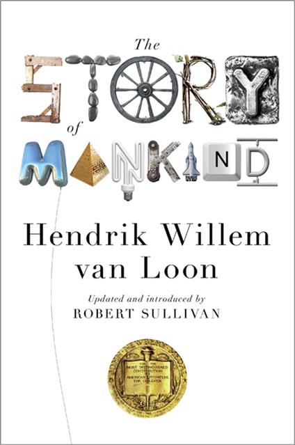 The Story of Mankind (Updated Edition) (Liveright Classics) - Merriman Ph.D. John,Robert Sullivan,Hendrik Willem Van Loon - ebook