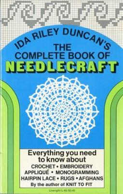 Complete Book of Needlecraft - Ida Riley Duncan - cover