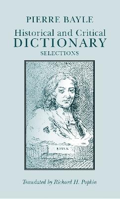Historical and Critical Dictionary: Selections - Pierre Bayle - cover