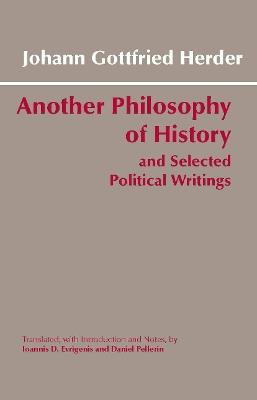 Another Philosophy of History and Selected Political Writings - Johann Gottfried Herder - cover