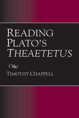 Reading Plato's Theaetetus - Timothy Chappell - cover